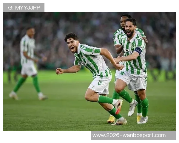 西甲赛事分析:贝蒂斯客场表现强势有望继续不败纪录 西甲赛事分析:贝蒂斯客场表现强势有望继续不败纪录