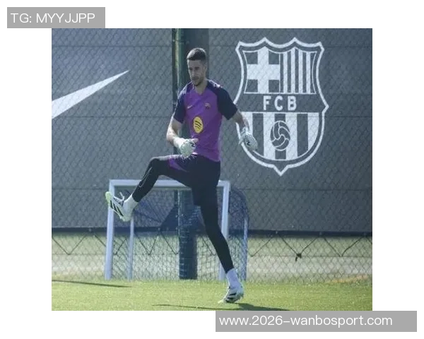 霍安加西亚助力巴萨防守稳固进攻火力全开